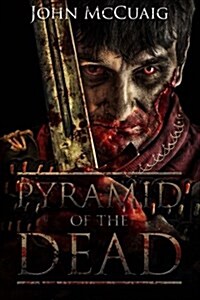 Pyramid of the Dead: A Zombie Novel (Paperback)