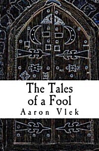 The Tales of a Fool: And Other Stories (Paperback)