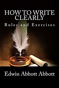 How to Write Clearly: Rules and Exercises (Paperback)
