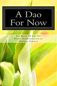 A DAO for Now: The Music of Lao-Tzi (Paperback)