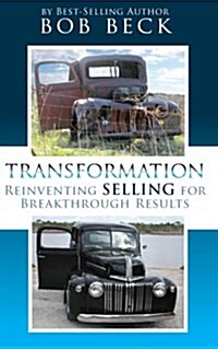 Transformation: Reinventing Selling for Breakthrough Results (Paperback)