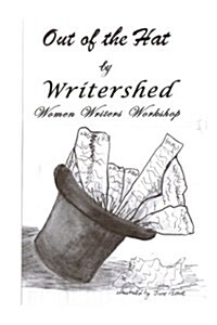 Out of the Hat: Writershed (Paperback)