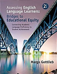 Assessing English Language Learners: Bridges to Educational Equity: Connecting Academic Language Proficiency to Student Achievement (Paperback)