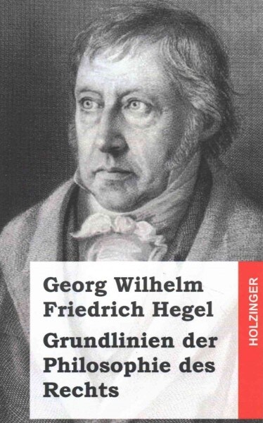 Grundlinien Der Philosophie Des Rechts (Paperback)