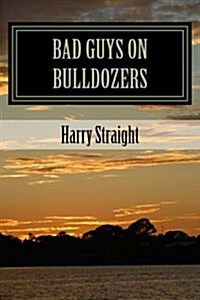 Bad Guys on Bulldozers: The Environmental Voice in Florida-Based Crime Fiction (Paperback)