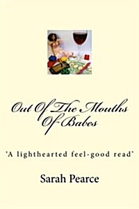 Out of the Mouths of Babes (Paperback)