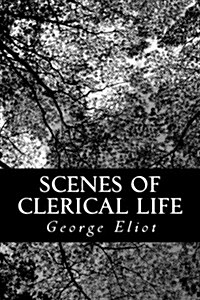 Scenes of Clerical Life (Paperback)