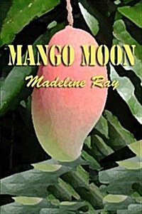 Mango Moon (Paperback)