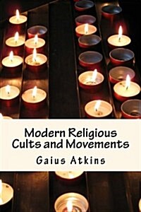 Modern Religious Cults and Movements (Paperback)