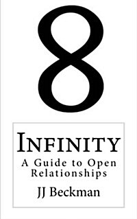 Infinity: A Guide to Open Relationships (Paperback)
