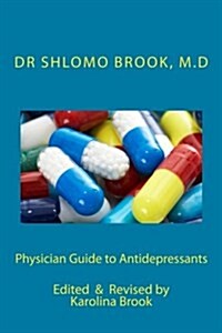 Physician Guide to Antidepressants (Paperback)