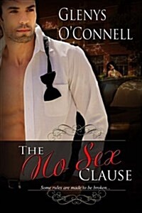 The No Sex Clause: Some Rules Are Made to Be Broken (Paperback)