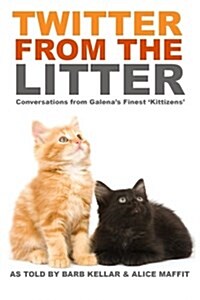 Twitter from the Litter: Emails from Louis and Patrick (Paperback)