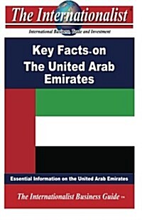 Key Facts on the United Arab Emirates: Essential Information on the United Arab Emirates (Paperback)