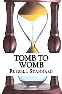 Tomb to Womb (Paperback)