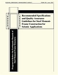 Recommended Specifications and Quality Assurance Guidelines for Steel Moment-Frame Construction for Seismic Applications (Fema 353) (Paperback)