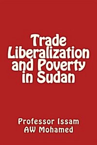 Trade Liberalization and Poverty in Sudan (Paperback)