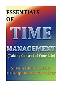 Essentials of Time Management (Taking Control of Your Life) (Paperback)