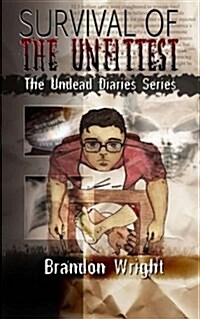 Survival of the Unfittest: The Undead Diaries Series (Paperback)