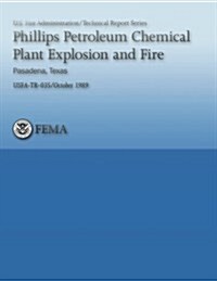 Phillips Petroleum Chemical Plant Explosion and Fire, Pasadena, Texas (Paperback)