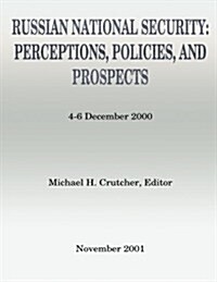 Russian National Security: Perceptions, Policies, and Prospects (Paperback)