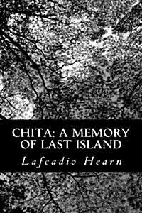Chita: A Memory of Last Island (Paperback)
