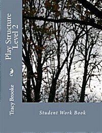 Play Structure Level 2: Student Work Book (Paperback)