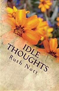 Idle Thoughts: Of a Wandering Mind (Paperback)