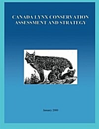 Canada Lynx Conservation Assessment and Strategy (Paperback)