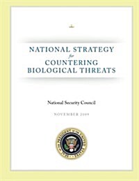 National Strategy for Countering Biological Threats (Paperback)