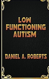 Low Functioning Autism (Paperback)