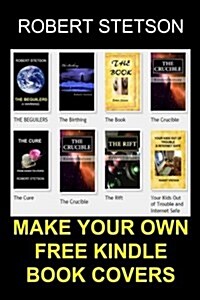 Make Your Own Free Kindle Book Covers (Paperback)