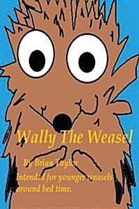 Wally the Weasel (Paperback)