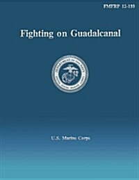 Fighting on Guadalcanal (Paperback)