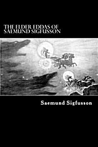 The Elder Eddas of Saemund Sigfusson (Paperback)