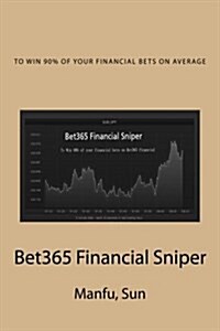 Bet365 Financial Sniper (Paperback)