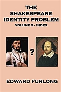 The Shakespeare Identity Problem Volume 3 (Paperback)