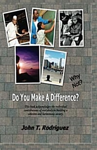 Do You Make a Difference? Why Not? (Paperback)