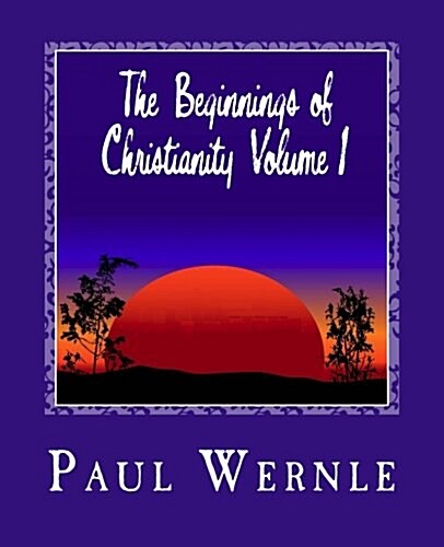 The Beginnings of Christianity Volume 1 (Paperback)