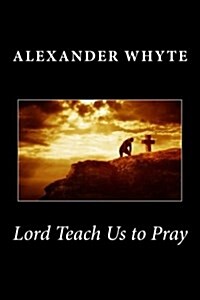 Lord Teach Us to Pray (Paperback)