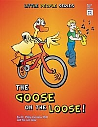 The Goose on the Loose! (Paperback)