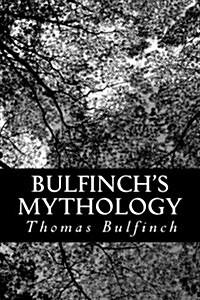 Bulfinchs Mythology (Paperback)