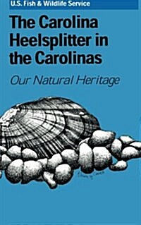 The Carolina Heelsplitter in the Carolinas (Paperback)