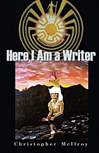 Here I Am a Writer (Paperback)