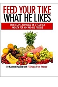 Feed Your Tike What He Likes: Andrew (Paperback)