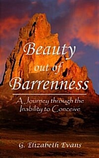 Beauty Out of Barrenness: A Journey Through the Inability to Conceive (Paperback)