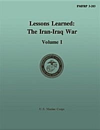 Lessons Learned: The Iran-Iraq War, Vol. I (Paperback)