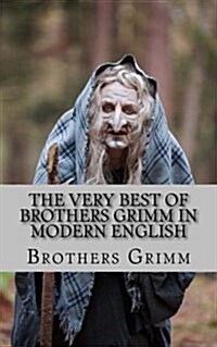 The Very Best of Brothers Grimm in Modern English (Paperback)