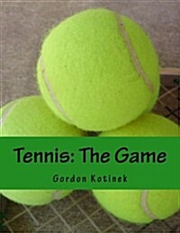 Tennis: The Game (Paperback)
