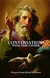 Conversations with Our Father: Prayers from Sacred Readings (Paperback)